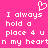 Pixelated pink background with white text reading "I always hold a place 4 u n my heaartn my heaart" and a pixelated heart symbol above the text.