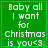 Green background with white pixelated text reading "Baby all I want for Christmas is you<3" in four identical arranged in a