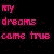 Pixelated image with pink text reading 'my dreams came true' on black background, six distinct headshots of young men in various poses and clothing, and a group shot of five men in dark clothing with a white graphic on one shirt.