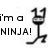 Black and white pixelated icon shows text 'i'm a NINJA!' with a stylized ninja figure holding a sword.