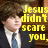 Pixelated image of a person in formal attire with yellow text overlay reading "Jesus didn't scare you, I did."