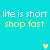 Pixelated text 'life is short shop fast' in white and yellow on cyan background with two heart icons below.