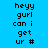 Pixelated text on a blue background with white rectangular overlays, displaying 'heyy gurl can i get ur #' in black pixel font.