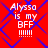 Red background with blue diamond pattern and white text reading "Alyssa is my BFF !!!!!" in four identical