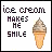 Pixel art icon showing an ice cream cone with text 'ice cream MAKES HE SMILE' where the word 'cream' changes color across frames.