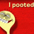 Red background with yellow text reading 'I pooped' above a pixelated yellow speech bubble containing a distorted face.