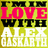 A static image with yellow background displaying text "I'M IN LOVE WITH ALEX GASKARTH" in black, pink, and white block letters.