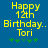 Blue background with yellow pixelated text reading 'Happy 12th Birthday. Tori' and five green star-like symbols below.