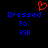 Red pixelated heart symbol above blue text reading 'Dressed To Kill' on black background.