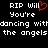 Black background with white pixelated text reading 'RIP Will You're dancing with the angels' and a red heart symbol replacing the 'i' in 'Will'.