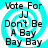 Four identical cyan and white spiral-patterned icons with black text reading "Vote For JJ Don't Be A Bay Bay Bay" arranged in a