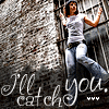 A woman in a white t-shirt and light blue jeans climbs a metal ladder against a textured wall, with text overlay reading "I'll catch you. ^_^".