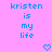 Pixelated blue text on pink background reads 'kristen is my life' with two heart symbols below, displayed in a static layout.