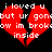 Red broken heart with white pixelated text reading 'i loved u but ur gone now im broke inside' on black background.