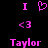 Pixelated pink text and symbols on black background: 'I' with heart, '<3', and 'Taylor' in three