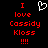 Red pixelated text on black background reads 'I love Cassidy Kloss !!!!' with a white heart symbol above the first 'I'.