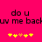 Bright pink background with pixelated black text reading "do u uv me backuv me back" and yellow/orange star-like symbols below.