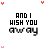 Animated icon with text 'AND I KISH YOU AWAY' surrounded by colorful pixelated hearts, transitioning through multiple color variations of the text and heart colors.