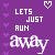 Purple background with white pixelated text reading 'LETS JUST RUN AWAY' and purple heart icons on the left side.