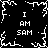Black background with white pixelated text "I AM SAM" repeated four times in a , surrounded by jagged white border fragments