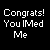 Black background with white text "Congrats! You IMed Me" and red cookie icons, transitioning to gray area in bottom-right.