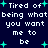 Dark blue background with white pixelated text repeating "Tired of being what you want me to be" and scattered cyan plus signs.