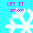 Pixelated snowflake icon with 'LET IT SNOW' text on cyan background, showing four distinct frame variations.