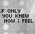 A 5x5 contact sheet of animated frames showing a text-based icon with the phrase "IF ONLY YOU KNEW HOW I FEEL" in black and pink pixelated font over a gray background, featuring subtle animation effects on individual letters.