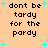 Pixelated text repeats 'dont be tardy for the pardy' across a peach background with cyan starbursts, showing animation changes in starburst density and text size.