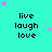 identical pixelated text blocks reading 'live laugh love' on a cyan background with scattered pink and purple stars