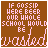 Brown background with pink pixelated text reading "IF GOSSIP WERE BEER OUR WHOLE SCHOOL WOULD BE wasted" in a of six