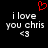 Black background with white pixelated text reading "i love you chris" and a small heart symbol, accompanied by two identical side-by-side static frames.
