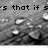 Black-and-white animated icon shows raindrops on a surface with text changing from 's that if s the tear' to 'stop rainin' across frames.