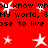 Red background with black text repeating 'you know who know who MY world, MY world, I use to live' and white star shapes scattered throughout.
