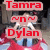 A pixelated image of a person in a red vehicle with red text overlays reading "Tamra ~n~ Dylan" in the top-left section.