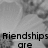 Black-and-white pixelated image with text fragments 'friendships are', 'We don't realize', and 'Until' overlaid on a blurred background of indistinct shapes.
