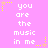 Pixelated text "you are the music in me" repeated across a pink background with yellow star accents.
