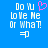 Blue background with pixelated white text reading "Do Yu Love Me Or What?" and a pink heart symbol above the 'Yu' on left side.