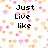 Pixelated text reads 'Just Live like' on left and 'you mean it!!' on right over scattered pink and orange flower shapes.