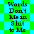 Pixelated text reads "Words Don't Mean Shit to Me" on a green and cyan checkered background with a repeating star pattern.
