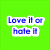 Four- with green, blue, and two mixed showing text and imagery including 'Love It or hate it', 'is my Me!', 'DAX', and a character scene