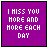 A contact sheet of 18 animated frames showing a purple background with white pixelated text, where the top-left frame displays "I MISS YOU MORE AND MORE EACH DAY" and all other frames show "IT'S LIKE A HEADACHE THAT WON'T GO AWAY".