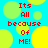 Pixelated text "Its All because Of ME!" in red on a blue background with yellow and green circles, repeated across four quadrants.