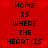 Red background with black pixelated text repeating 'HOME IS WHERE THE HEART IS' and scattered red heart symbols.