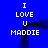 Blue background with white pixelated text "I LOVE U MADDIE" arranged in a looped pattern, featuring black motion trails on the left and right sides.