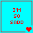 Four identical blue square with red borders display 'I'M 50 SADD' text and varying heart symbols