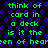 Green text on black background with blue patterned dots, repeating 'think of card in a deck is it the' and partial 'en of heaven of hear', no visible animation changes.