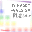 Static image of 'MY HEART FEELS SO NEAR' text with color variations in letters and small colored dots below, set against a white background with faint lines
