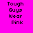 Four identical pixelated text blocks on a bright pink background, each reading "Tough Guys Wear Pink" in black block letters.