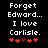 Black background with white pixelated text reading 'Forget Edward... I love Carlisle.' and five red heart symbols below.